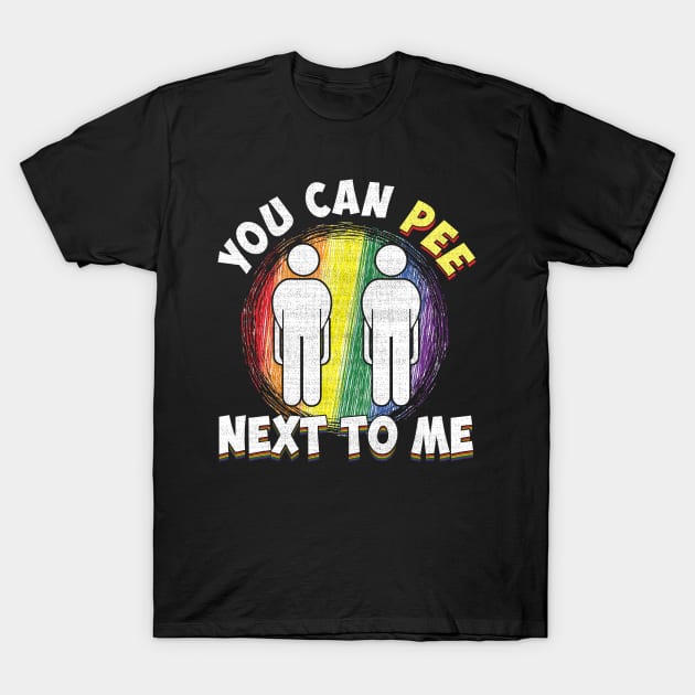 You can pee next to me T-Shirt by captainmood